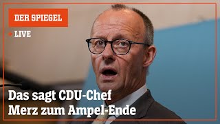 Livestream Das sagt CDUChef Friedrich Merz zum AmpelEnde  DER SPIEGEL [upl. by Llevron]