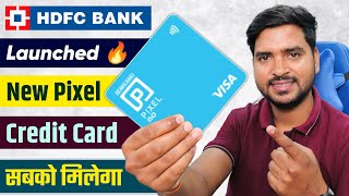 HDFC Credit Card Apply 2024  HDFC Bank Pixel Credit Card Apply Online  Pixel Play amp Pixel Go Card [upl. by Eibba841]