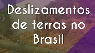 Deslizamentos de terras no Brasil  Brasil Escola [upl. by Westleigh132]