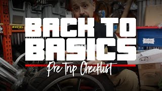 Back to Basics Pre Trip Checklist [upl. by Amehsyt]