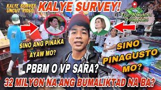 KALYE SURVEY VIDEO UNCUT SINO PINAKA AYAW MO PBBM O VP SARA MARAMING BUMALIKTAD NAKAKAGULAT [upl. by Joyan]