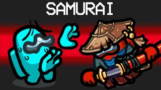 Samurai in Among Us [upl. by Koziel]