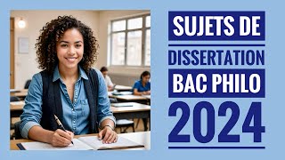 BAC PHILO 2024 ✨ Les sujets de dissertation [upl. by Enomahs895]