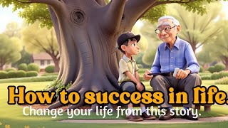 How to Success in Life  A Life Lesson Story On Growth And Success [upl. by Penni699]