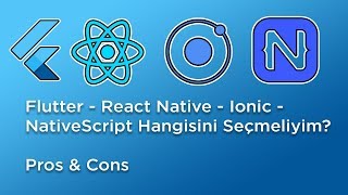 Flutter  React Native  Ionic  NativeScript karşılaştırması Pros amp Cons [upl. by Soelch]