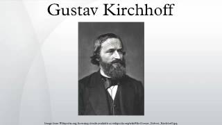 Gustav Kirchhoff [upl. by Osicnarf333]