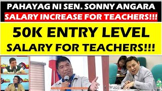 50K ENTRY LEVEL SALARY FOR TEACHERS Pahayag ni Sen Angarawildtvoregsalaryincrease deped [upl. by Odrarebe180]