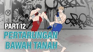 PERTARUNGAN BAWAH TANAH PART 12  Animasi Drama Series [upl. by Aerdnahs250]