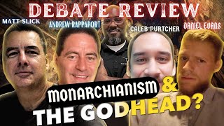 Monarchianism and the Godhead DEBATE REVIEW Matt Slick and Andrew Rappaport [upl. by Soutor853]