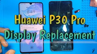 Huawei P30 Pro Display Replacement  VOGL29 Lcd Replacement  Tech Support [upl. by Otiragram43]