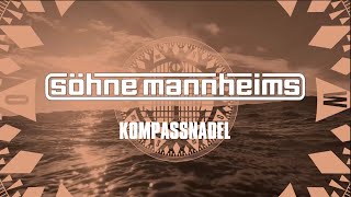 Söhne Mannheims  Kompassnadel Official Lyric Video [upl. by Eilliw]