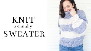 How to Knit an Oversized Chunky Knit Sweater  Free Beginner Knitting Pattern  Step by Step [upl. by Ehpotsirhc]