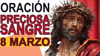 ORACIÓN A LA PRECIOSA SANGRE DE CRISTO 8 MARZO 2024 IGLESIA CATOLICA CANAL OFICIAL ORACIONES [upl. by Nilsoj]