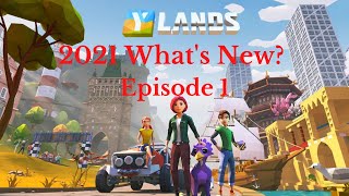 Y Lands In 2021  Whats New  Episode 1 [upl. by Esina600]