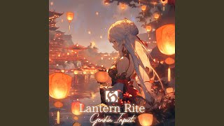 Lantern Rite quotGenshin Impactquot [upl. by Isdnil709]