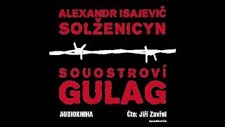 Alexandr Solženicyn  Souostroví Gulag audiokniha část 78 [upl. by Akima753]