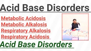 Acid Base Disorders all details Metabolic acidosis Metabolic Alkalosis [upl. by Yelsehc]