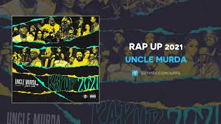 Uncle Murda  Rap Up 2021 AUDIO [upl. by Godfrey]