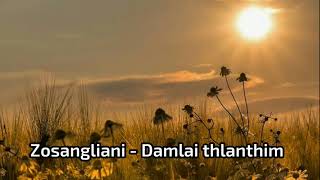 Zosangliani  Damlai thlanthim [upl. by Alistair442]