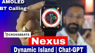 Crossbeats Ignite Nexus  Dynamic Island  Chat GPT  21quot AMOLED  AOD [upl. by Annotahs]