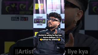 Artist ki safety ke upar  kya kaha Raftaar ne  🙄viralshort shortvideo interview [upl. by Ellon992]