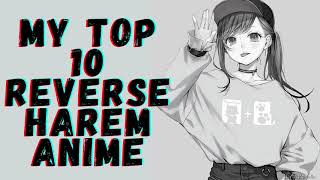 My Top 10 Reverse Harem Anime [upl. by Natsuj247]