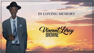 Celebrating the Life of Vincent Leroy Browne [upl. by Gnud]