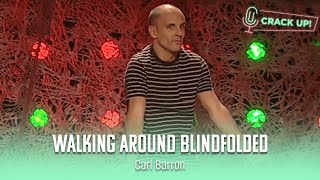 Walking Around Blindfolded With Carl Barron  Carl Baron  Crack Up [upl. by Sukin]