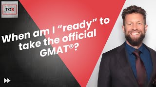 When am I quotreadyquot to take the official GMAT® [upl. by Proud]