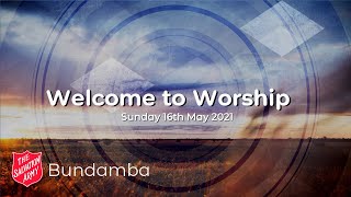 Bundamba Salvos Sunday Worship 160521 [upl. by Llenwad862]