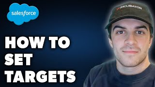 How to Set Targets on Salesforce Full 2024 Guide [upl. by Oshinski517]