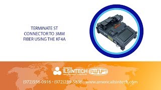 How To Terminate St Connector to 3mm Fiber Using the KF4A Fiber Optic Fusion Splicer [upl. by Dewitt369]