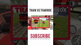 TRAIN 🚆 VS THARROX shorts viral ytshorts cardrivingyoutubeshorts [upl. by Aluino]