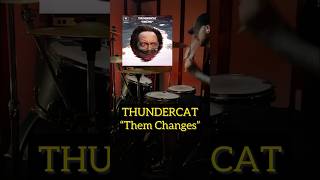 THUNDERCAT “Them Changes” drumcover drums thundercat music beats beat shorts shortsvideo [upl. by Anyrtak]