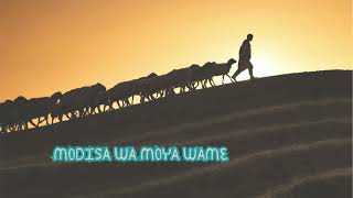 TSWANA ALL TIME WORSHIP MODISA WA MOYA WAME [upl. by Cordier680]