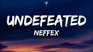 NEFFEX  Undefeated Lyrics [upl. by Ainollopa]