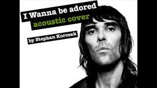 I wanna be adored  Stone Roses acoustic cover [upl. by Machutte]