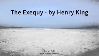 The Exequy by Henry King [upl. by Bohun]