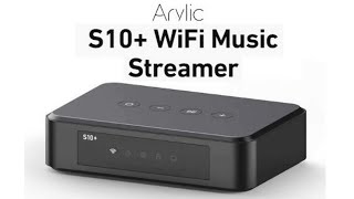 Arylic S10 WiFi Music Streamer [upl. by Mattah837]