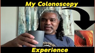 My Colonoscopy Experience [upl. by Ebba]