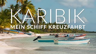 🌴 Karibik Kreuzfahrt mit der Mein Schiff 1 ⚓️ TUI Cruises [upl. by Magner509]