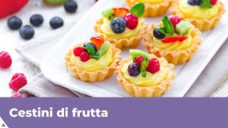 CESTINI DI FRUTTA CON PASTA FROLLA Facili e buoni [upl. by Doersten176]