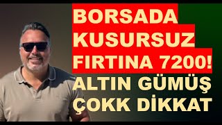 YARIN DİKKAT  Borsa da KURSURSUZ FIRTINA 7200  Altın ve  Gümüş DİKKAT [upl. by Ehcropal]