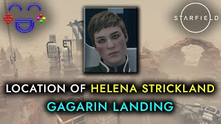 Where is Helena Strickland  Gagarin Landing  Starfield [upl. by Ferdinande]