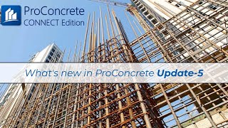 What’s new in ProConcrete CONNECT Edition Update 5 [upl. by Selassie10]