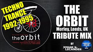 The Orbit Leeds UK Tribute Mix TechnoTrance Hits from the club 19921995  Johan N Lecander [upl. by Keryt]