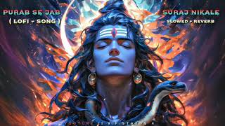 Purab Se Lofi Song Om Namah Shivay  Banaras  Shreya Ghoshal VPStatus 4 [upl. by Aremus]