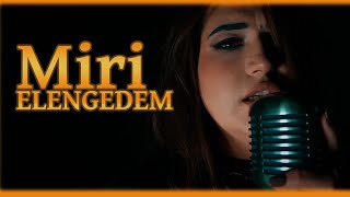 Miri  Elengedem Official Music Video [upl. by Adnyc]