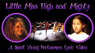 Little Miss High and Mighty by SpiritYPC  Lyric Video [upl. by Lau852]