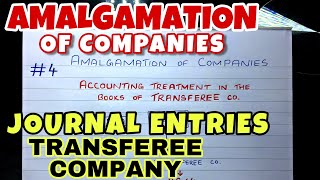 4 Amalgamation  Journal Entries in the Books of Transferee or Purchasing Company By Saheb Academy [upl. by Gleeson]